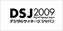 Digital Signage Japan [DSJ] 2009