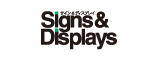 Signs＆Displays