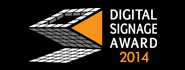 DIGITAL SIGNAGE AWARD 2014