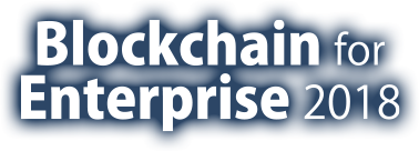Blockchain for Enterprise 2018 -名古屋-