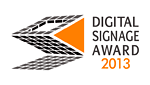 DIGITAL SIGNAGE AWARD 2013