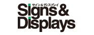 Signs＆Displays