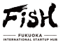 Fish - Fukuoka International Startup Hub -